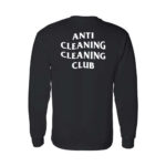 Anti Cleaning Cleaning Club shirt on back